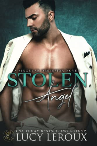 Stolen Angel: A Singular Obsession Book Three (Singular Obsession)