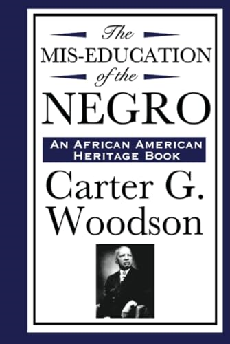 The Mis-Education Of The Negro (An African American Heritage Book)