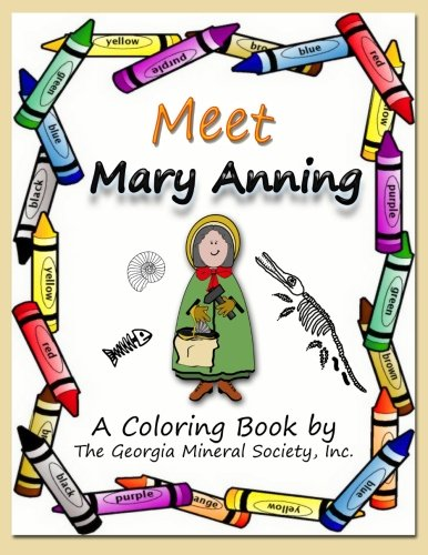 Meet Mary Anning: A  - Coloring Book by the  - Georgia Mineral Society,  - Inc.