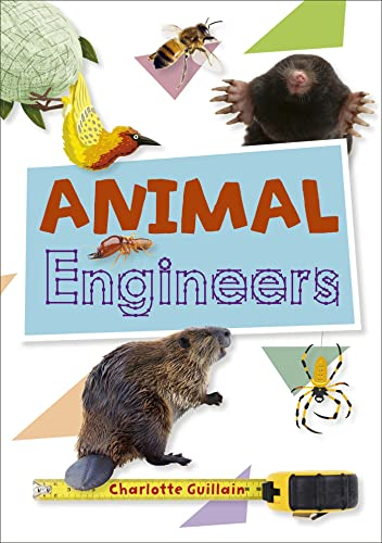 Reading Planet KS2 - Animal Engineers - Level 1: Stars/Lime band (Rising Stars Reading Planet)
