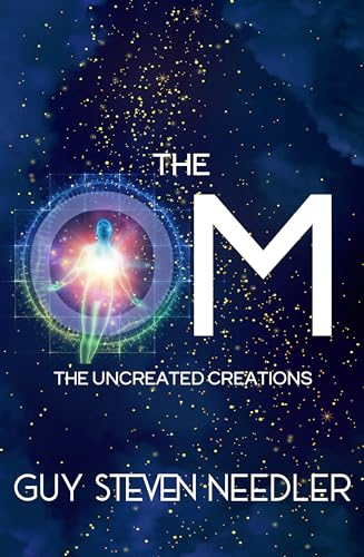 The Om: The Uncreated Creations (OM The)