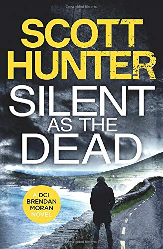 Silent as the Dead: DCI Brendan Moran #4 (DCI Brendan Moran)