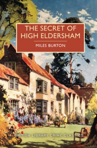 The Secret of High Eldersham (British Library Crime Classics)