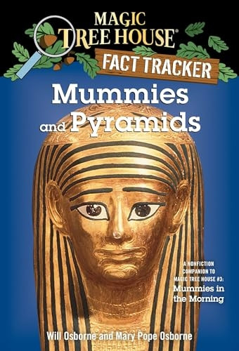 Mummies and Pyramids: A Nonfiction Companion to Mummies in the Morning (Magic Tree House Research Guide S.)
