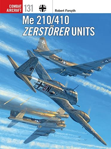 Me 210/410 Zerstoerer Units (Combat Aircraft)