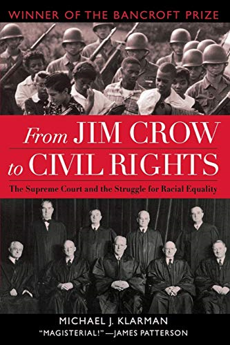 From Jim Crow to Civil Rights: the Supreme Court and the Struggle for Racial Equality