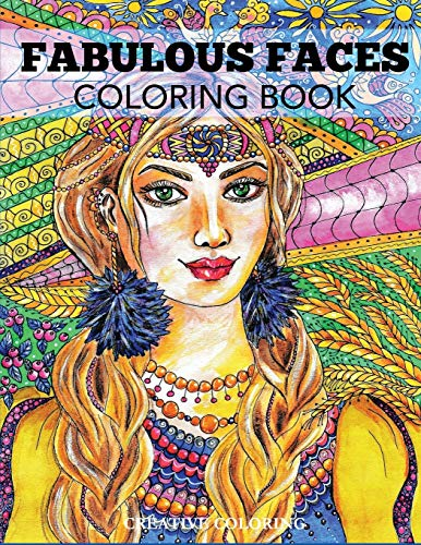 Fabulous Faces Coloring  - Book: An Adult Coloring  - Book