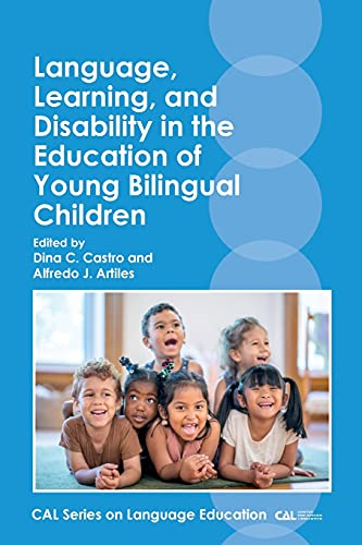 Language, Learning, and Disability in the Education of Young Bilingual Children (CAL Series on Language Education)