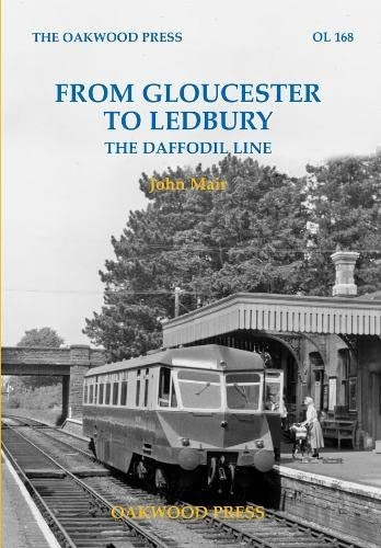 From Gloucester to Ledbury: The Daffodil Line (OL)