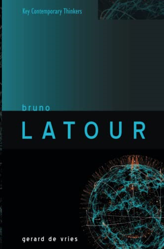 Bruno Latour (Key Contemporary Thinkers)