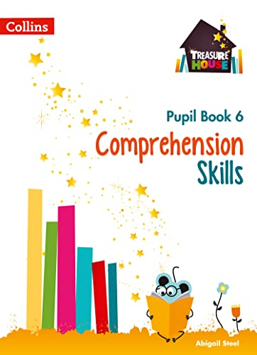 Comprehension Skills Pupil Book 6 (Treasure House) (Treasure House)