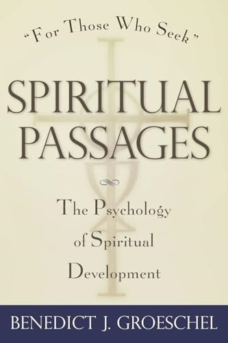 Spiritual Passages: For Those Who Seek the Psychology of Spiritual Development (Spiritual Passages, Paper)
