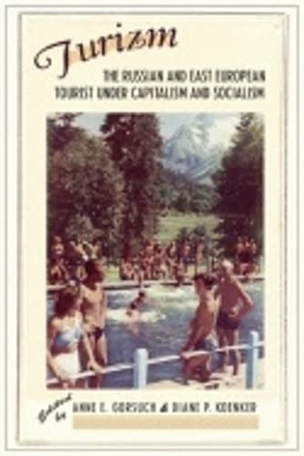 Turizm: The Russian and East European Tourist Under Capitalism and Socialism
