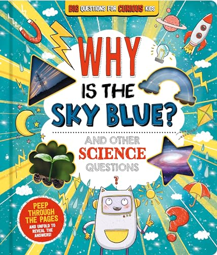 Why is the Sky Blue? (and other science questions) (Fascinating Facts for Curious Kids)