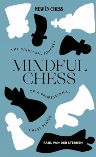 Mindful Chess: The Spiritual Autobiography of a Professional Chess Player
