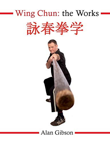 Wing Chun: the Works