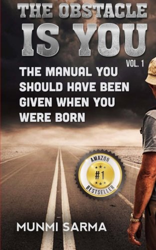 The Obstacle Is You: The Manual You Should Have Been Given When You Were Born