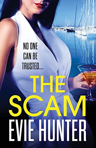 Scam: The BRAND NEW page-turning revenge thriller from Evie Hunter for 2022