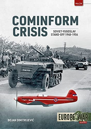 Cominform Crisis: Soviet-Yugoslav Stand-Off, 1948-1954 (Europe@war)