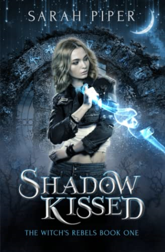 Shadow Kissed (Witch's Rebels)