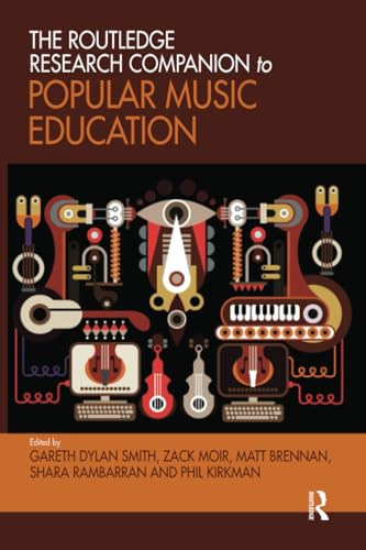 The Routledge Research Companion to Popular Music Education