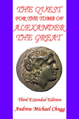 The Quest for the Tomb of -  Alexander the Great: Third -  Extended Edition