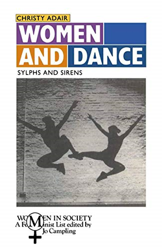 Women and Dance: Sylphs and Sirens (Women in Society: A Feminist List)