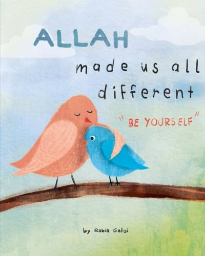 Allah Made Us All Different: Be Yourself