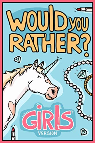 Would You Rather Girls  - Version: Would You Rather  - Questions Girls Edition