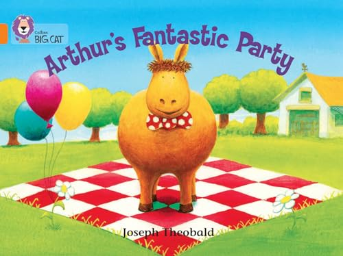 Arthur's Fantastic Party: Band 06/Orange (Collins Big Cat)
