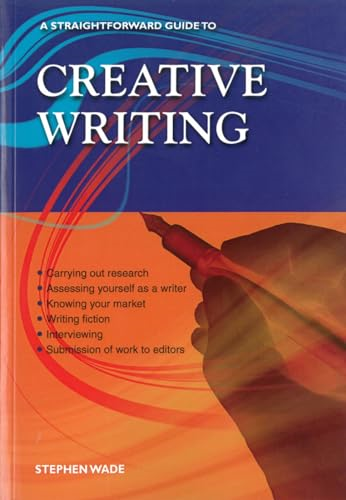 Creative Writing : A Straightforward Guide