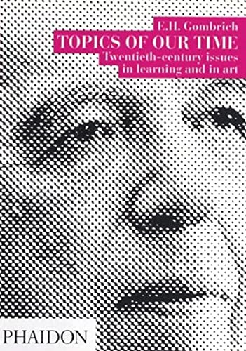 Topics of our Time: Twentieth-century issues in learning and in art: Comments on 20th Century Issues in Learning...