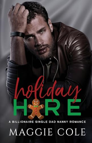 Holiday Hire: A Billionaire  Single Dad Nanny Romance