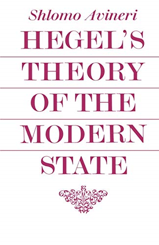 Hegel's Theory of the Modern State (Cambridge Studies in the History & Theory of Politics)