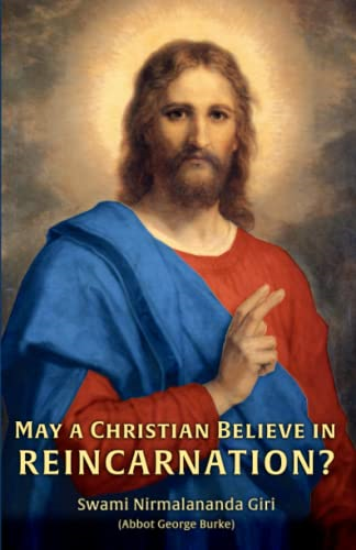 May a Christian Believe in Reincarnation?