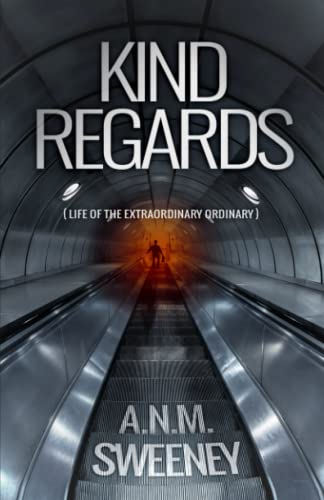 Kind Regards: (Life of the Extraordinary Ordinary)