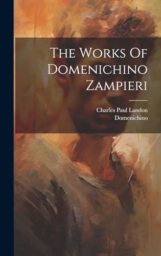 The Works Of Domenichino Zampieri
