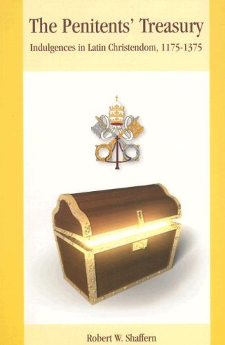 The Penitents' Treasury: Indulgences in Latin Christendom, 1175-1375