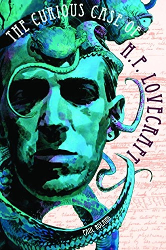 The Curious Case of H. P. Lovecraft