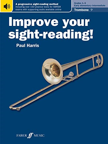 Improve your sight-reading! Trombone (Bass Clef) Grades 1-5 (Improve Your Sight-reading!)