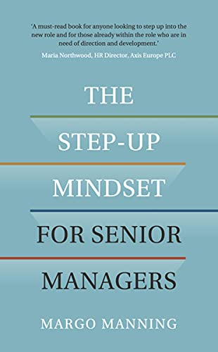 The Step - Up Mindset for  - Senior Managers