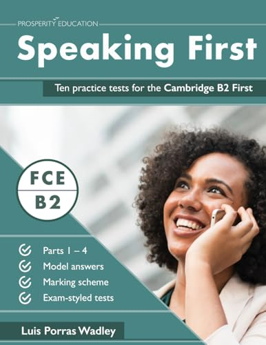 Speaking First: Ten  - practice tests for the  - Cambridge B2 First