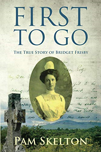FIRST TO GO: The True  - Story of Bridget Frisby