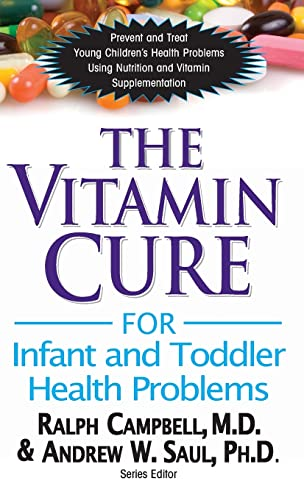 The Vitamin Cure for Infant and Toddler Health Problems (Vitamin Cure)