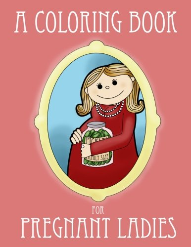 A Coloring Book for Pregnant Ladies