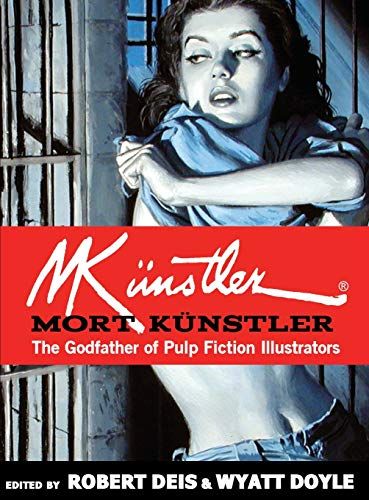 Mort Kunstler: The  - Godfather of Pulp Fiction  - Illustrators (Men's  - Adventure Library)