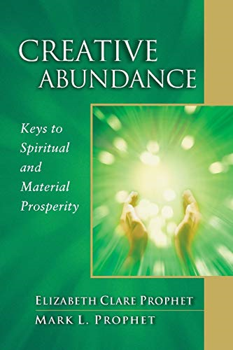 Creative Abundance: Keys to Spiritual and Material Prosperity (Pocket Guides to Practical Spirituality)