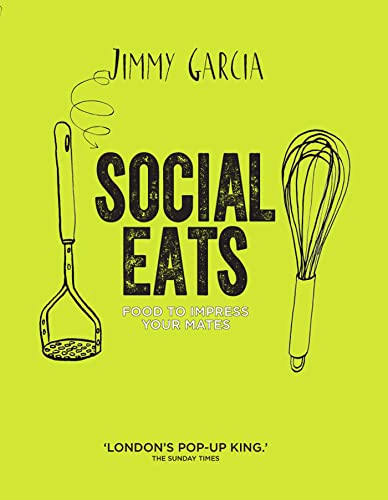 Social Eats: Food to Impress Your Mates