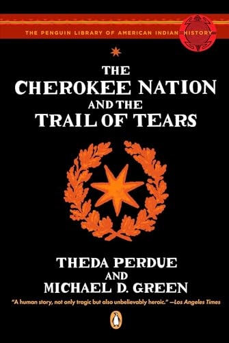 Cherokee Nation and the Trail of Tears (Penguin Library of American Indian History)