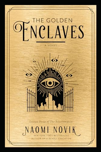 The Golden Enclaves: A Novel (The Scholomance)